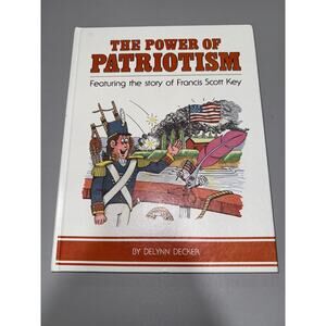 The power of patriotism: Featuring the story of Francis Scott Key -First Edition
